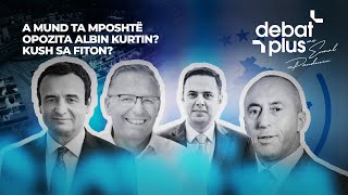 A MUND TA MPOSHT OPOZITA ALBIN KURTIN KUSH SA FITON  Debat Plus [upl. by Nikolia511]