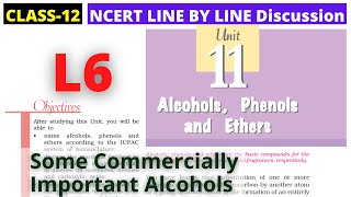 L6 Some Commercially Important Alcohols  Class 12 NCERT Chemistry Chapter 11 Alcohols Phenols Ethe [upl. by Amikat470]