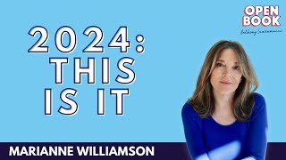 2024 This Is It Says Marianne Williamson [upl. by Jonny937]