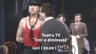 Teatru TV Întro dimineaţă de Mihai Ispirescu [upl. by Lanta]