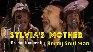 Sylvias mother  Dr Hook and the Medicine Show cover [upl. by Eenyaj]