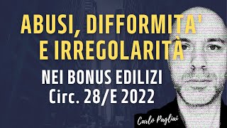 Abusi edilizi e difformità nei bonus edilizi  Circolare 28E 2022 [upl. by Beetner]