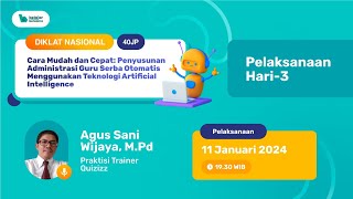 Hari 3  Diklat Penyusunan Administrasi Guru Serba Otomatis Menggunakan Teknologi AI [upl. by Sudnac]