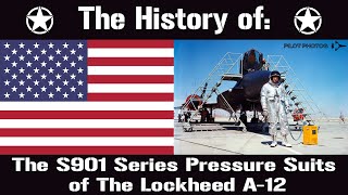 The History of The S901 Series Pressure Suits of The Lockheed A12 Collaboration with Pilot Photog [upl. by Nerta]