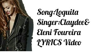 Loquita song english amp spanish lyrics  Claydee  Eleni Foureira [upl. by Eillen]