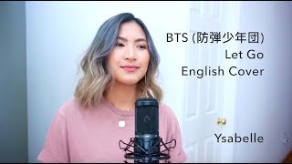 BTS 防弾少年団  Let Go English Cover [upl. by Esilana]