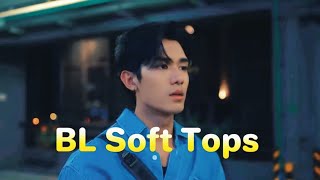 BL Soft Tops 😋 🧁🍰 🍦 💋 😘 bl softboy thaibl blseries mydramalist bledit [upl. by Nonnairb377]