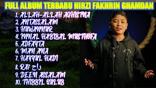 HIRZI FAKHRIN GHAMDAN Full Album Terbaru Paling Merdu  Allah Allah Aghitsna [upl. by Oivaf954]