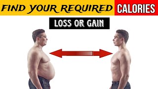 How to calculate required calories per day  Calories calculation for weight loss or gain [upl. by Nosreffej]