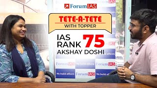 Akshay Doshi IAS Rank 75  Last Attempt  UPSC CSE 2023  Tete A Tete With A Topper  ForumIAS [upl. by Ena638]