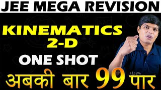 Kinematics 2D Class 11 One Shot Physics JEE Mega Revision  All Concepts PYQs with Session PDF [upl. by Nolana]