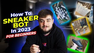 How To Start Sneaker Botting 2023 FOR BEGINNERS [upl. by Latsirhc]