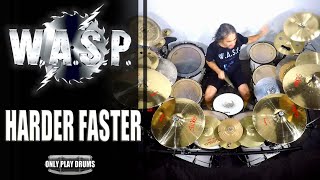 WASP  Harder Faster Only Play Drums [upl. by Eneryc]