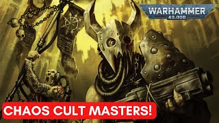 40K LORE THE HORROR OF THE CHAOS CULT MASTERS [upl. by Akemot997]