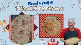 RECEITA FÁCIL DE FRICASSÊ DE FRANGO  SUPER CREMOSO E DELICIOSO [upl. by Ahsilahs]