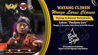 Livestreaming Climen Ki Kiswan Dwinawaeka  PANDAWA LARE [upl. by Kalli]