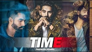 Time Parmish Da FULL VIDEO  Parmish Verma  A Success Story  Latest Punjabi Songs 2018 [upl. by Arondel]