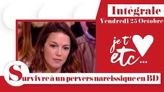 Intégrale  Survive à un pervers narcissique   Je t’aime etc S03 [upl. by Jamal]