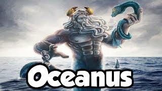 Oceanus The TItan God Of The Ocean  Greek Mythology Explained [upl. by Drona]