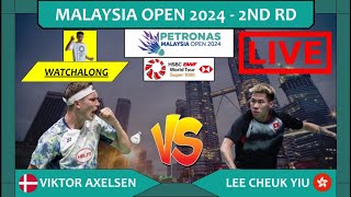 VIKTOR AXELSEN 🇩🇰 vs LEE CHEUK YIU 🇭🇰 LIVE Malaysia Open 24 大马公开赛 2nd Rd  Darences Watchalong [upl. by Collum]