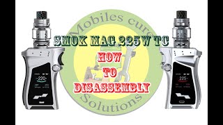 How To Disassembly Smok MAG 225W TC  Smok Mag Disassembly  Smok Mag Vape Disassembly  Mag Vape [upl. by Breana442]