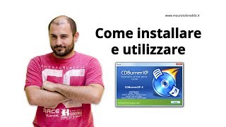 Come installare ed utilizzare CdBurnerXP guida howto cdburnerxp masterizzazione [upl. by Ballard]