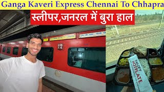 Worst Condition‼️Ganga Kaveri Express Full Journey Chhapra To Chennai 12669 Ganga kaveri express [upl. by Inasah]