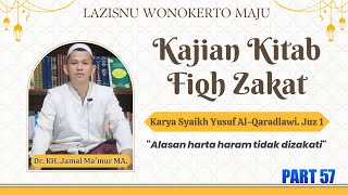 Kajian Fiqih Zakat Karya Syaikh Yusuf AlQaradlawi Juz 1 Bersama Dr KH Jamal Mamur MA Part 57 [upl. by Lorin933]