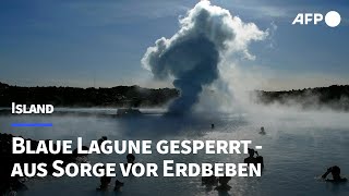 Sorge vor Vulkanausbruch Island schließt Blaue Lagune  AFP [upl. by Natrav140]