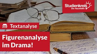 Figurenanalyse im Drama  Deutsch verstehen mit dem Studienkreis [upl. by Ylera]