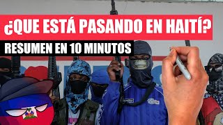 ✅ ¿Qué está PASANDO en HAITÍ  La crisis de Haití resumida en 10 minutos [upl. by Ennovaj]