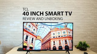 TCL 40 inch Full HD Android Smart TV  Unboxing and Review [upl. by Airtened520]