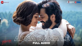 Apna Bana Le  Full Audio  Bhediya  Varun Dhawan Kriti Sanon SachinJigarArijit SinghAmitabh B [upl. by Gretchen]