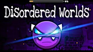 너무 재밌는데요  Disordered Worlds ALL Complete Geometry Dash [upl. by Eedrahc]