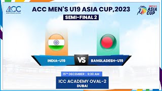 India vs Bangladesh  Semi Final 2  ACC Mens U19 Asia Cup 2023 [upl. by Ellenwahs463]