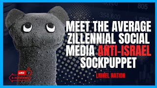 Meet the Average Zillennial Social Media AntiIsrael Sockpuppet [upl. by Nemzaj3]