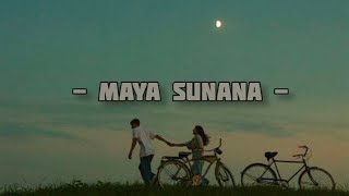 Maya sunana [upl. by Desmond]