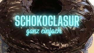 Omas Kuchenglasur  Schokoguss ganz einfach  Anleitung Tutorial Backen [upl. by Devlin]