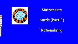 Surds Part 2 Rationalising Mathscast [upl. by Ricard]