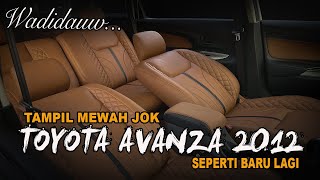 Tampil Mewah Jok  Toyota Avanza 2012  Seperti Baru Lagi [upl. by Eciram]