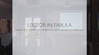 Lector in Fabula viaggio di un lettore nella saggistica e narrativa di Umberto Eco [upl. by Lanti]