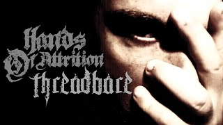 Hands of Attrition  Threadbare  Heavy Metal Official Video [upl. by Animaj850]