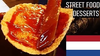 STREET FOOD DESSERTS FROM HOLLAND STROOPWAFELS POFFERTJES DUTCH MINI PANCAKES CREPE ETC [upl. by Harte]