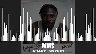 Asake Wizkid  MMS [upl. by Aicats698]