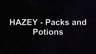 HAZEY  Packs and Potions Lyrics Video [upl. by Dann]