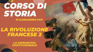 La rivoluzione francese 2 La fase monarchicocostituzionale 17891790 Dichiarazione dei diritti [upl. by Florinda]