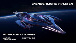 Menschliche Piraten 23  Science Fiction Serie  Hörbuch  SciFi  Deutsch  Geschichte  HFY [upl. by Flam]