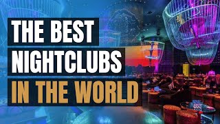 The Best Night Clubs In The World 2023 [upl. by Ahtiekal390]