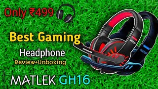 Budget Gaming Headphone under 499  Matlek GH16 Unboxing  Technical Deepanshu [upl. by Holmun983]