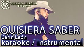 Quisiera Saber Karaoke Instrumental  Carin Leon [upl. by Philps]